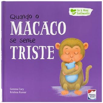 Eu E Meus Sentimentos: Quando O Macaco Se Sente Triste - 1