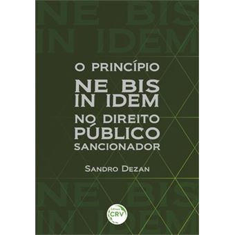 O Princípio Ne Bis In Idem No Direito Público Sancionador - 1