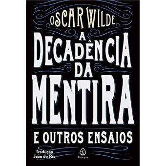 A decadência da mentira e outros ensaios - 1