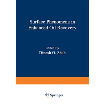 Surface Phenomena in Enhanced Oil Recovery - Paperback - 2013 - 1