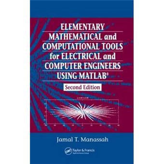 Elementary Mathematical and Computational Tools for Electrical and Computer Engineers Using MATLAB - Hardback - 2006 - 1
