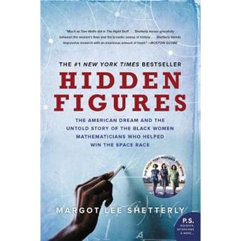 Hidden Figures The American Dream And The Untold Story Of The Black Women Mathematicians Who Helped Win The Space Race - 1