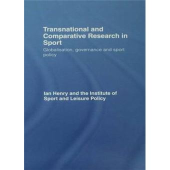 Transnational and Comparative Research in Sport - Globalisation, Governance and Sport Policy - Paperback - 2009 - 1