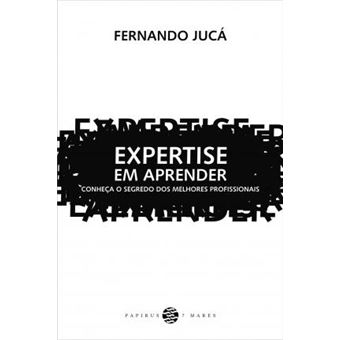 Expertise em aprender: Conheça o segredo dos melhores profissionais - 1