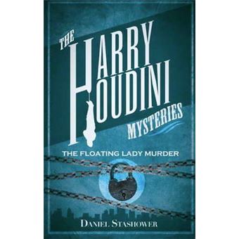 Harry Houdini Mysteries: The Floating Lady Murder - 1