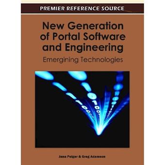 New Generation of Portal Software and Engineering - Emerging Technologies - Hardback - 2011 - 1