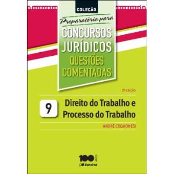 Direito Do Trabalho - Volume 9. Coleção Preparatória Para Concursos Jurídicos - 1