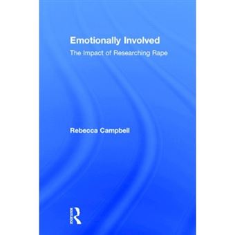Emotionally Involved - The Impact of Researching Rape - Paperback - 2001 - 1