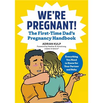 We're Pregnant! The First Time Dad's Pregnancy Handbook - 1