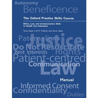 The Oxford Practice Skills Course - Ethics, Law and Communication Skills in Health Care Education - Paperback - 1996 - 1