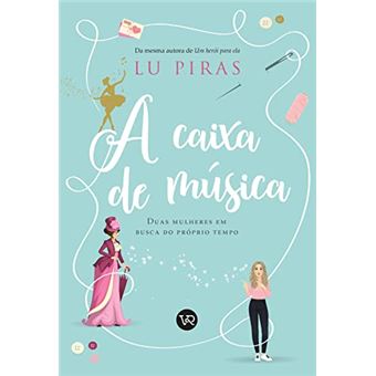 A Caixa De Música - Duas Mulheres Em Busca Do Próprio Tempo - 1