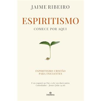 Espiritismo Comece Por Aqui - 1