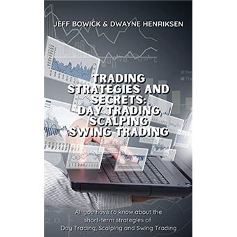 Trading Strategies And Secrets  Day Trading Scalping Swing Trading - 1