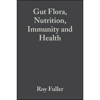 Gut Flora, Nutrition, Immunity and Health - Hardback - 2003 - 1