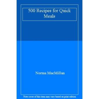 500 Recipes for Quick Meals - 1