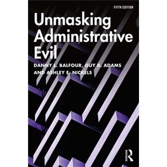 Unmasking Administrative Evil - 1