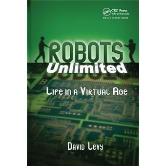 Robots Unlimited Life In A Virtual Age - 1