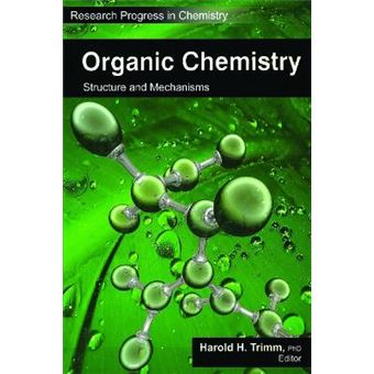 Organic Chemistry Structure And Mechanisms Research Progress In Chemistry - 1