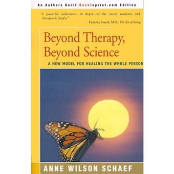 Beyond Therapy, Beyond Science - A New Model for Healing the Whole Person - Paperback / softback - 2000 - 1