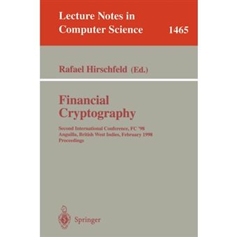 Financial Cryptography - First International Conference, FC '97, Anguilla, British West Indies, February 24-28, 1997, Proceedings - Paperback - 1997 - 1