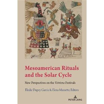 Mesoamerican Rituals And The Solar Cycle - 1