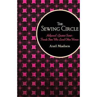 The Sewing Circle Hollywood'S Greatest Secretfemale Stars Who Loved Other Women - 1