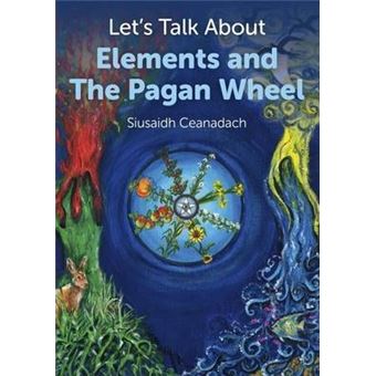 Let`s Talk About Elements and The Pagan Wheel - 1