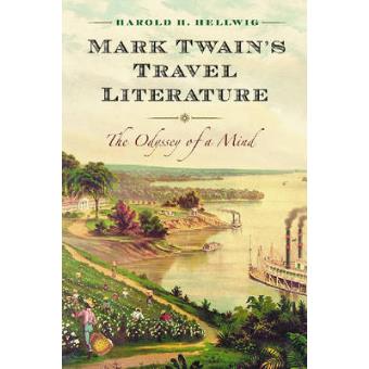Mark Twain's Travel Literature - The Odyssey of a Mind - Paperback - 2008 - 1