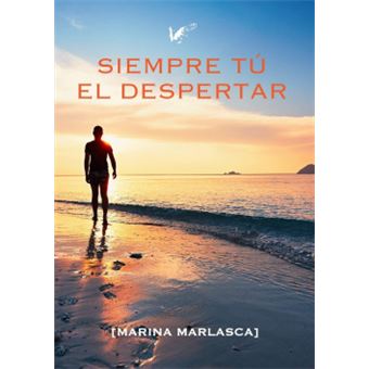 Siempre Tú. El Despertar - 1