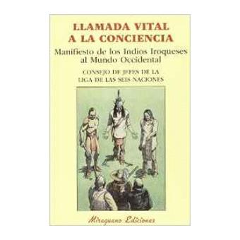Llamada vital a la conciencia : manifiesto de los indios iroqueses al mundo occidental - 1