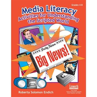 Media Literacy - Activities for Understanding the Scripted World - Paperback - 2003 - 1