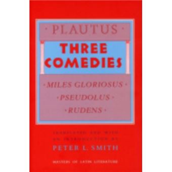 " Three Comedies - ""Miles Gloriosus,"" ""Pseudolus,"" ""Rudens"" - Paperback - 1990" - 1