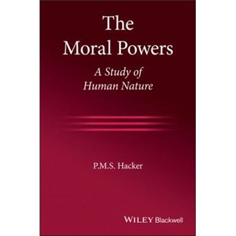 The Moral Powers A Study Of Human Nature - 1