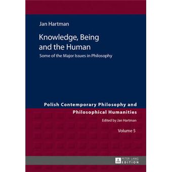 Knowledge, Being And The Human Some Of The Major Issues In Philosophy 5 Polish Contemporary Philosophy And Philosophical Humanities - 1