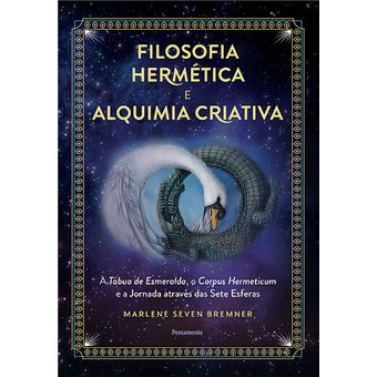 Filosofia Hermética e Alquimia Criativa - 1