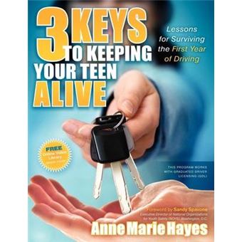 3 Keys to Keeping Your Teen Alive : Lessons for Surviving the First Year of Driving - 1