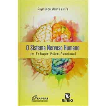 O Sistema Nervoso Humano: Um Enfoque Psico-Funcional