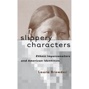 Slippery Characters - Ethnic Impersonators and American Identities - Paperback - 2000 - 1