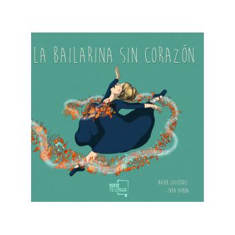 La Bailarina Sin Corazón. - 1