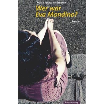 Wer war Eva Mondino? : Roman - 1