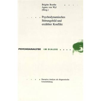 Psychodynamisches Strungsbild Und Erzhlter Konflikt Narrative Analyse Als Diagnostische Urteilsbildung 10 Psychoanalyse Im Dialog - 1