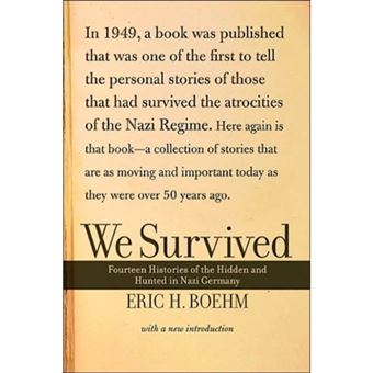 We Survived - Fourteen Histories of the Hidden and Hunted in Nazi Germany - Paperback - 2003 - 1