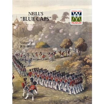 Neill's 'Blue Caps' VOL 2 1826-1914 - Paperback - 2006 - 1
