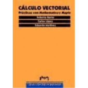 Cálculo vectorial. Prácticas con Mathematica y Maple - 1