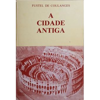 A cidade antiga. [11.ª edição] - 1