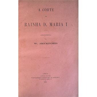 A côrte da rainha d. maria i. - 1