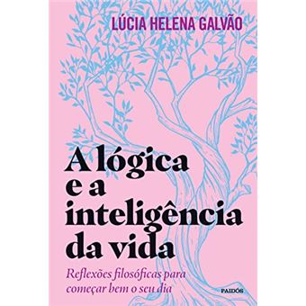A Lógica E A Inteligência Da Vida - 1