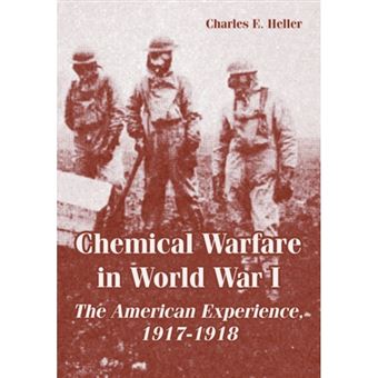 Chemical Warfare in World War I - The American Experience, 1917-1918 - Paperback / softback - 2005 - 1
