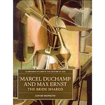 Marcel Duchamp and Max Ernst - The Bride Shared - Hardback - 1998 - 1