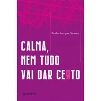 Calma, Nem Tudo Vai Dar Certo - 1